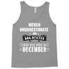 never underestimate an old man who was born in december Tank Top