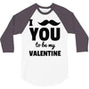i moustache you to be my valentine 3/4 Sleeve Shirt