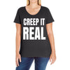creep it real Ladies Curvy T-Shirt