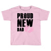 proud new girl Toddler T-shirt