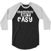 mommin' ain't easy 3/4 Sleeve Shirt