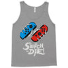 switch or die! Tank Top