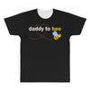 Daddy to Bee Baby Boy All Over Men's T-shirt