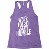 Work Hard, Stay Humble Racerback Tank
