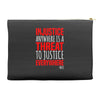 injustice anywhere is a threat Accessory Pouches