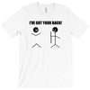 i've got your back t shirt tee funny novelty tee pun stick figure joke T-Shirt