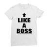 like a boss Ladies Fitted T-Shirt
