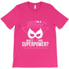 Super Mom-What's Your Superpower? T-Shirt