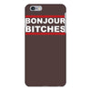 bonjour bitches iPhone 6/6s Plus Case