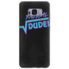 radical dude! Samsung Galaxy S8 Plus