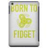 born to fidget iPad Mini