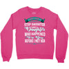 i don't have stepdaughter funny gift for stepdad. Crewneck Sweatshirt