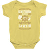 Being A Lawyer Never Ends Infant Clothing