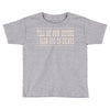 tell me now before i blow $50 on drinks Toddler T-shirt