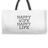 happy wife happy life Weekender Totes