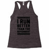 i run better than gorvernment Racerback Tank