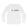 i love you mail Long Sleeve Shirts