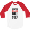 hipsters killed dubstep 3/4 Sleeve Shirt
