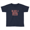 i'm not a serial killer Toddler T-shirt