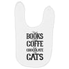 read books drink coffee eat chocolate pet cats Baby Bibs