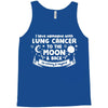 I Love Someone with Lung Cancer to The Moon and Back to Infinity Tank Top