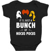 It's Just a Bunch of Hocus Pocus Baby Bodysuit