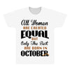 all women are created equal but only the best are born in october All Over Men's T-shirt
