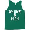 Drunk And High Tank Top