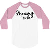 mommy to be 3/4 Sleeve Shirt