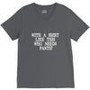 need pants V-Neck Tee