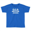 i have ocd cruising disorder Toddler T-shirt