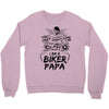 You Cant Scare Me I am Biker Papa Crewneck Sweatshirt