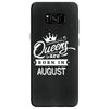 Queens Are Born In August Samsung Galaxy S8