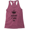 Don't Be Jealous Just Because Look This Good At 80 Racerback Tank