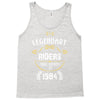 legendary riders are born in 1984 Tank Top