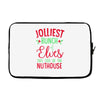 jolliest bunch of elves this side of the nuthouse Laptop sleeve