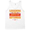 Legends Are Born In September Tank Top