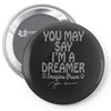 ohn lennon you may say... Pin-back button