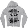 Super Cool Papaw Of A Freaking Awesome Granddaughter Zipper Hoodie