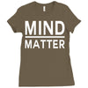 mind over matter Ladies Fitted T-Shirt