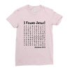 i Found Jesus Ladies Fitted T-Shirt