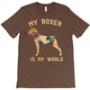 my boxer is my world T-Shirt