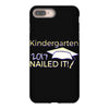 kindergarten 2017 nailed it graduation iPhone 8 Plus