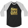 STAY GOLD 3/4 Sleeve Shirt