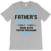 I'm Your Father's Day Gift Mom Says You're Welcome Baby Boy T-Shirt