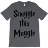 snuggle this muggle T-Shirt