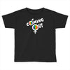 coming out Toddler T-shirt