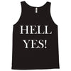 hell yes Tank Top
