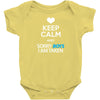 Keep Calm And Sorry Boys I Am Taken Baby Onesie