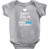 Keep Calm And Sorry Boys I Am Taken Baby Onesie